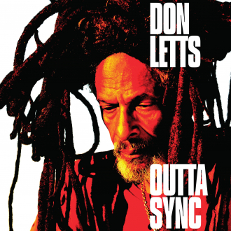 Don Letts - &quot;Outta Sync&quot;