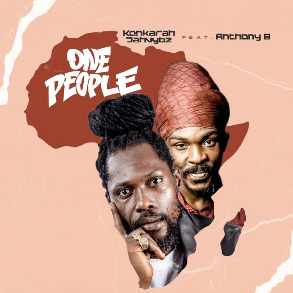 Konkarah Jahvybz ft. Anthony B - &quot;One People&quot;