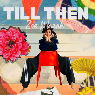 Zoe Mazah objavila album &quot;Till Then&quot;