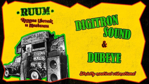 Reggae utorak: Digitron Sound &amp; Dubeye