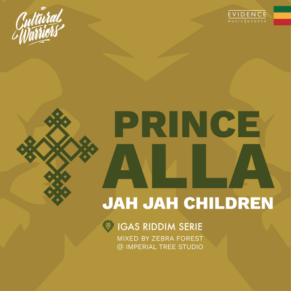 Prince Alla &amp; Cultural Warriors - &quot;Jah Jah Children&quot;