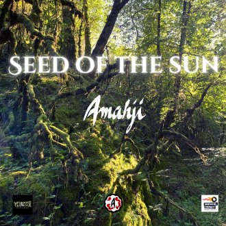 Amahji - &quot;Seed of the Sun&quot;