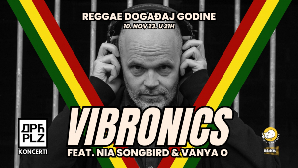 Vibronics ft. Nia Songbird &amp; Vanya O u Beogradu