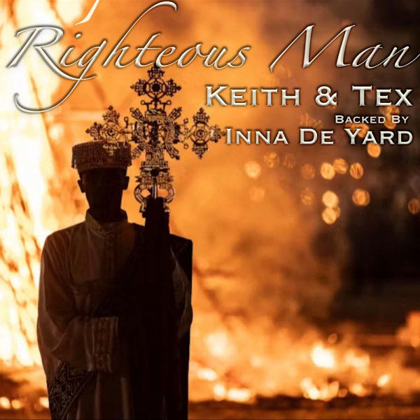 Keith &amp; Tex &amp; Inna de Yard - &quot;Righteous Man&quot;