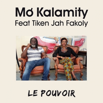 Mò Kalamity ft. Tiken Jah Fakoly - &quot;Le Pouvoir&quot;