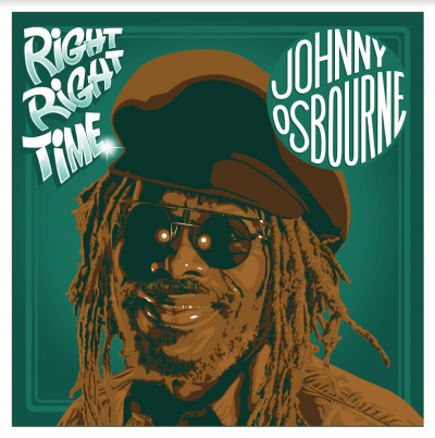 Johnny Osbourne - "Right Right Time" - Dancehall Godfather ponovno u akciji