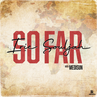 Irie Souljah ft. MediSun - &quot;So Far&quot;