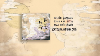 Brain Damage &amp; Emiko Ota &amp; Mad Professor - &quot;Katsura Otoko Dub&quot;