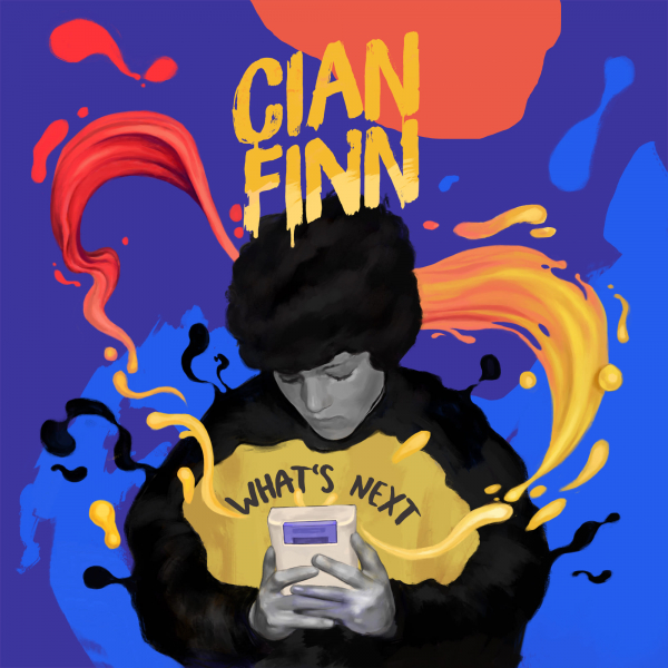 Cian Finn - &quot;What&#039;s Next&quot;