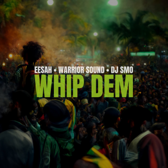 Eesah - &quot;Whip Dem&quot;