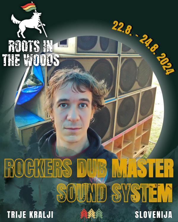 Rockers Dub Master dolazi na Roots In The Woods Festival s cijelim sound systemom