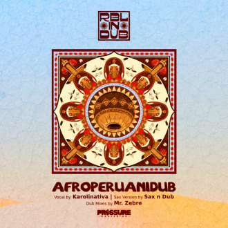 RBL In Dub - &quot;Afroperuanidub&quot;