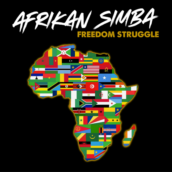 Afrikan Simba - &quot;Freedom Struggle&quot;