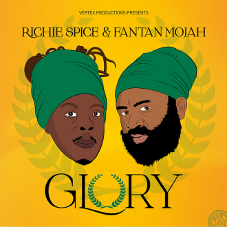 Richie Spice &amp; Fantan Mojah - &quot;Glory&quot;