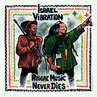 Israel Vibration objavili novi album &quot;Reggae Music Never Dies&quot;