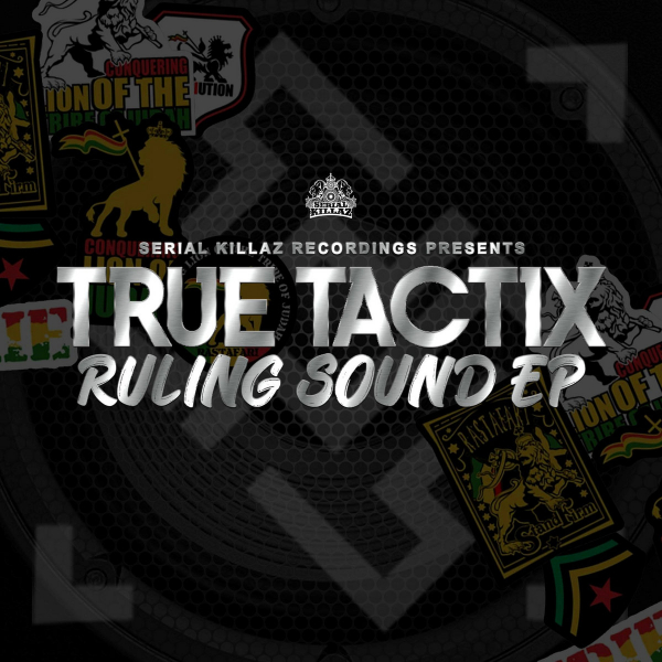 True Tactix - &quot;Ruling Sound EP&quot;