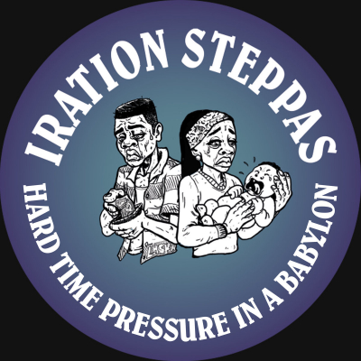 Iration Steppas - &quot;Hard Time Pressure in a Babylon&quot;