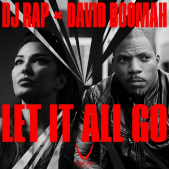 DJ Rap ft. David Boomah - &quot;Let It All Go&quot;