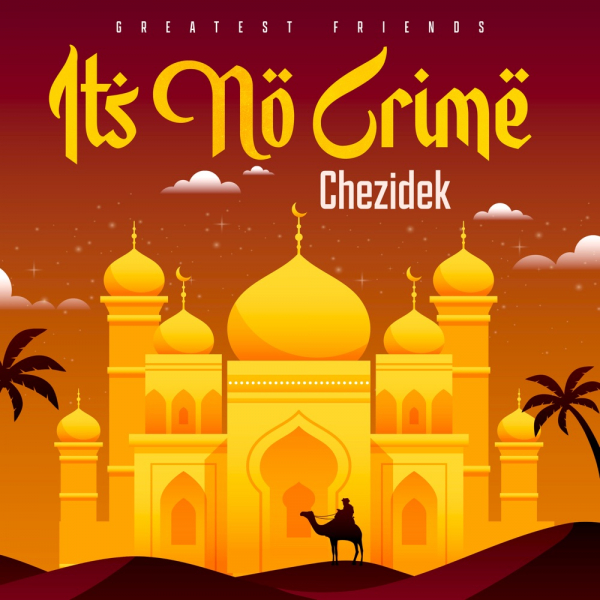 Chezidek - &quot;It&#039;s No Crime&quot;