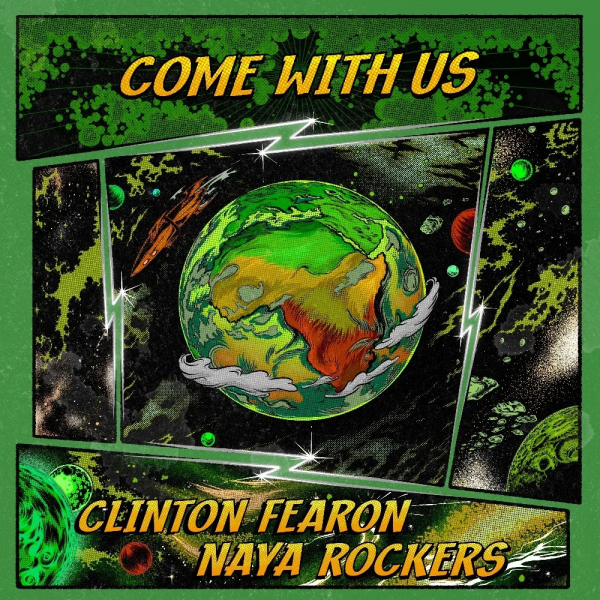 Naya Rockers ft. Clinton Fearon - &quot;Come With Us&quot;