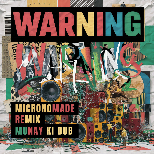 Munay Ki Dub - &quot;Warning (Micronomade Remix)&quot;