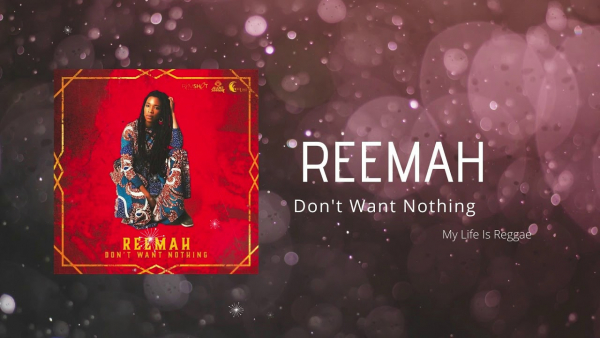 Reemah - &quot;Don’t Want Nothing&quot;