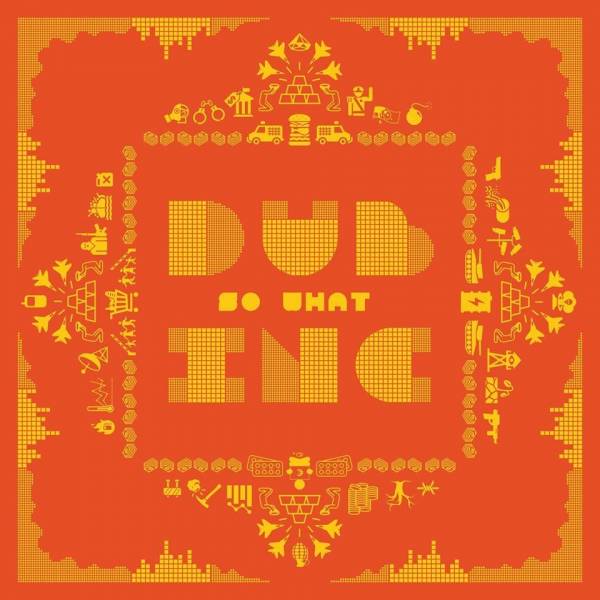 Dijelimo novi album Dub Inc-a &quot;So What&quot;