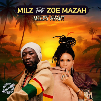 Milz ft. Zoe Mazah - &quot;Miles Apart&quot;