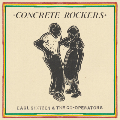Earl Sixteen &amp; The Co-Operators - "Concrete Rockers" - mekan kao duša