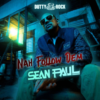 Sean Paul - &quot;Nah Follow Dem&quot;