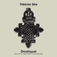 Dreadsquad ft. Don Fe, Craig Crofton, Piotr Zabrodzki – 