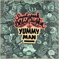 Blend Mishkin & Sugahspank - ''Yummy Man''