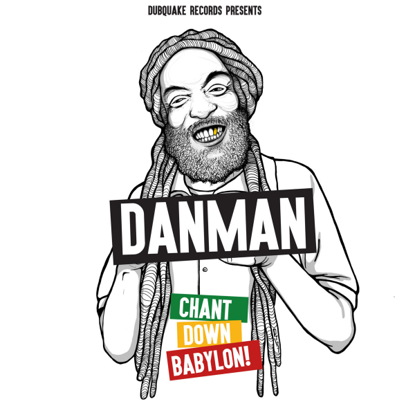 Danman - &quot;Chant Down Babylon&quot;