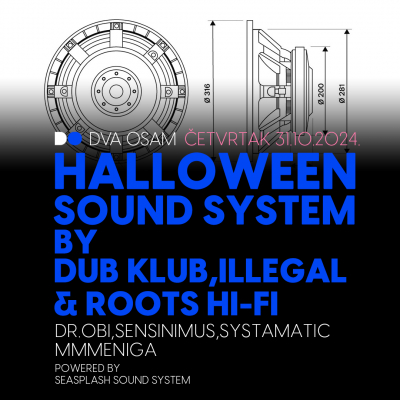 Dub Klub, Illegal &amp; Roots Hi-Fi spremaju Halloween party u Dva Osam