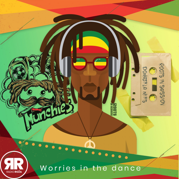 Worries in the dance: Munchies Soundsystem &amp; Domajkla (RootsInSession)