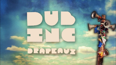 Dub inc - &quot;Drapeaux&quot;